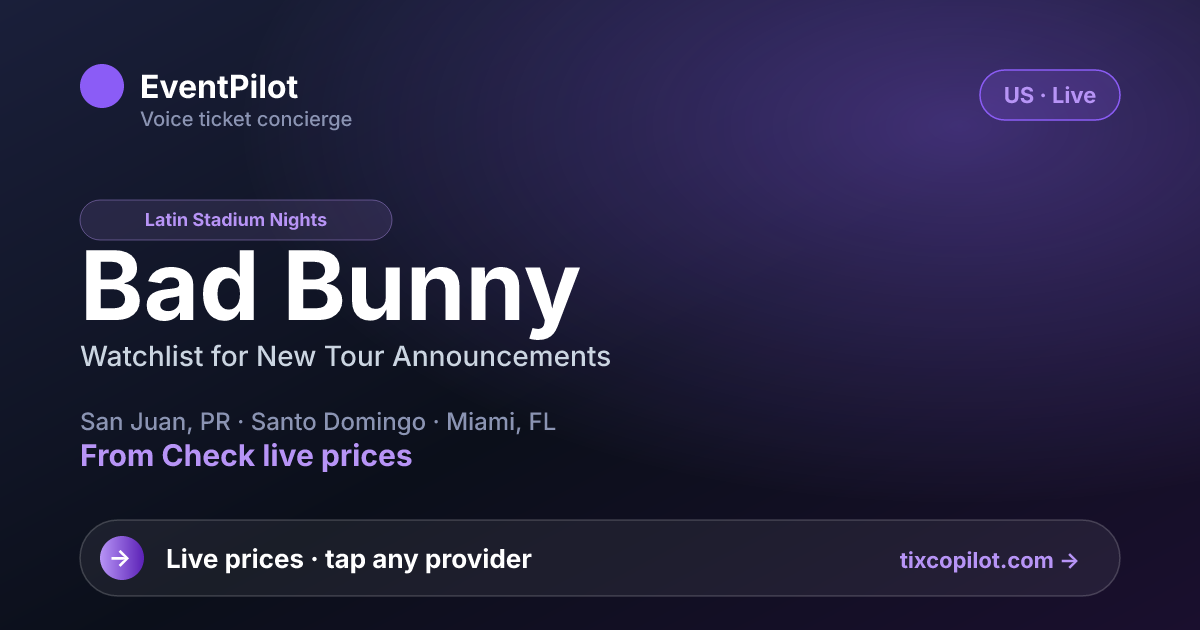 Photo: tixcopilot.com Bad Bunny to End Tour With Two Final Shows in San Juan