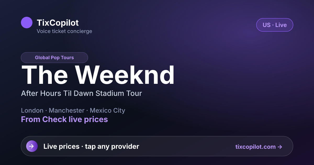 VIP The Weeknd Tickets | After Hours Til Dawn Stadium Tour - TixCopilot